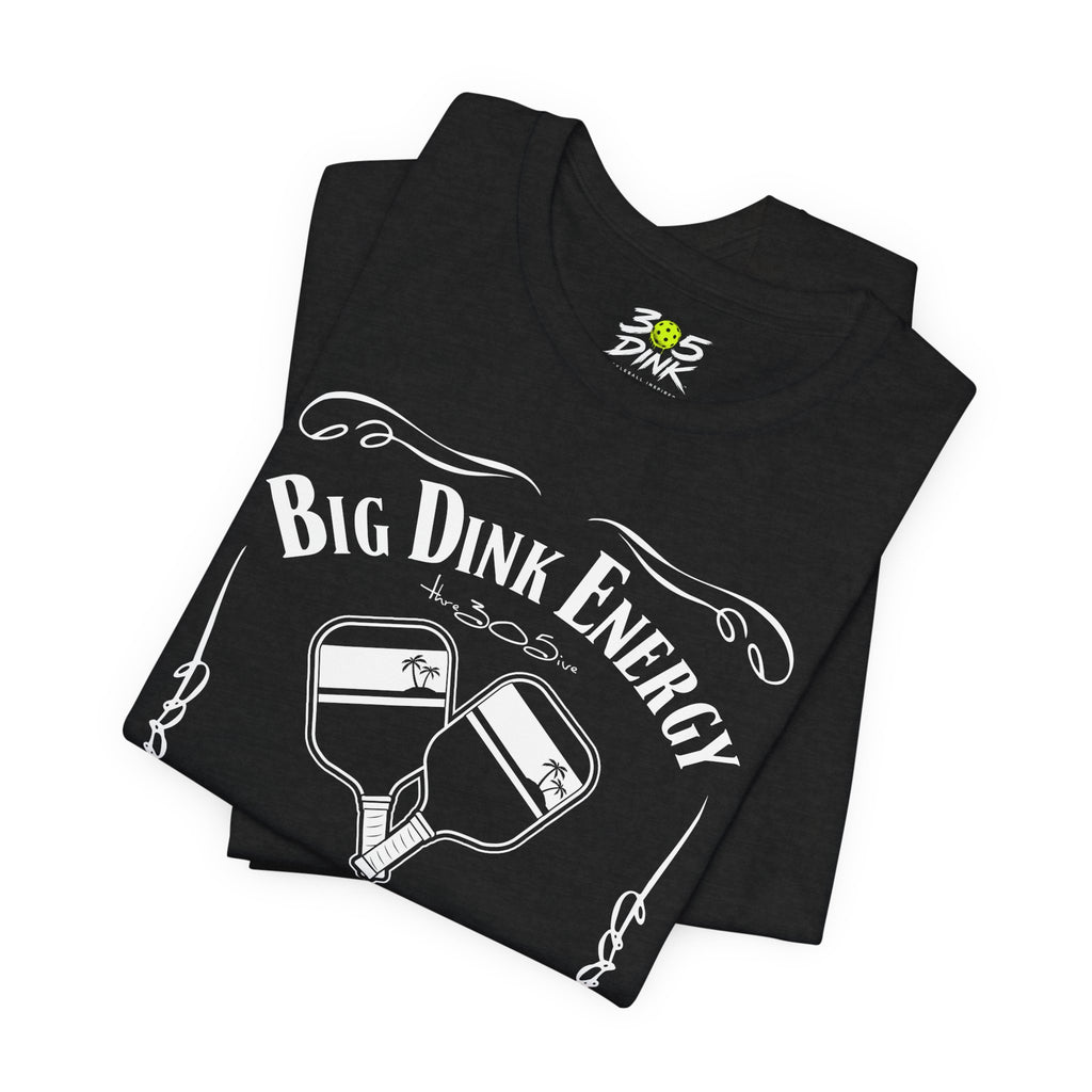 Big Dink Energy T
