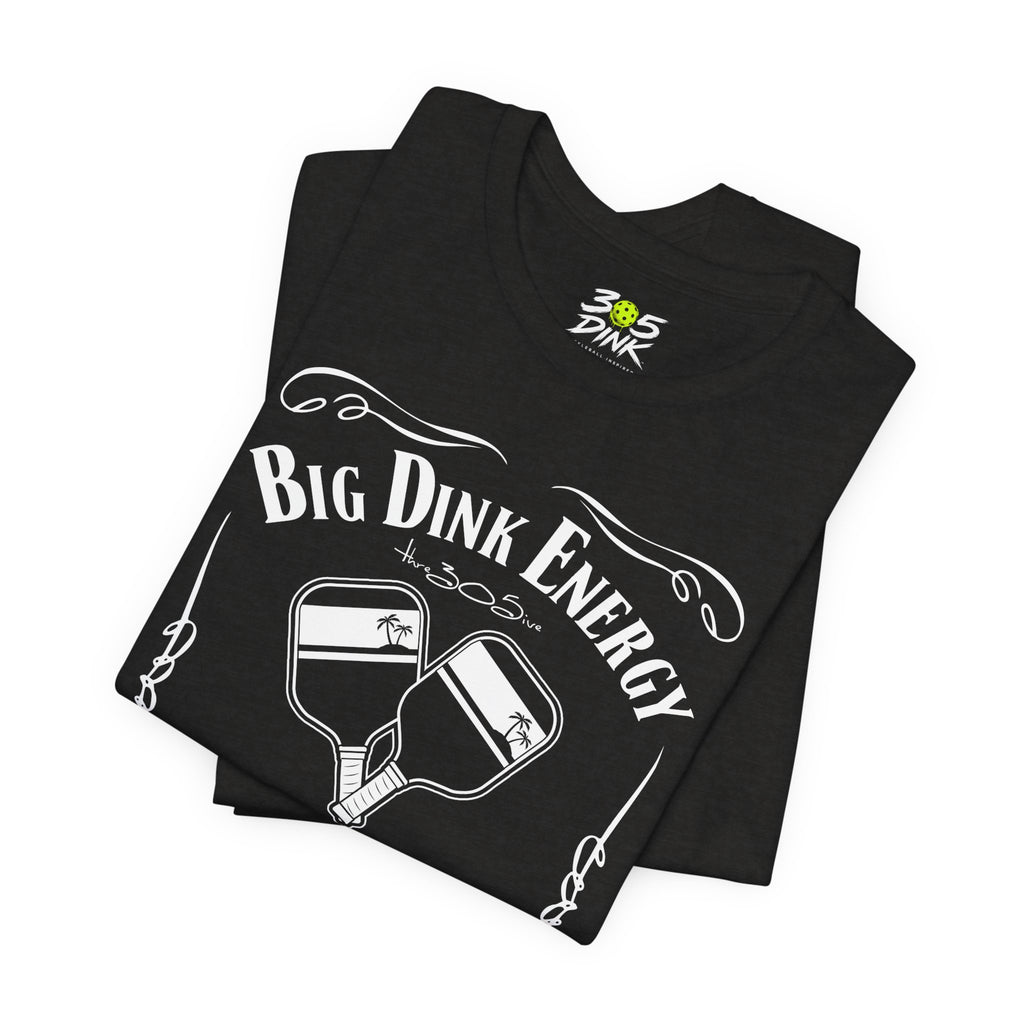 Big Dink Energy T